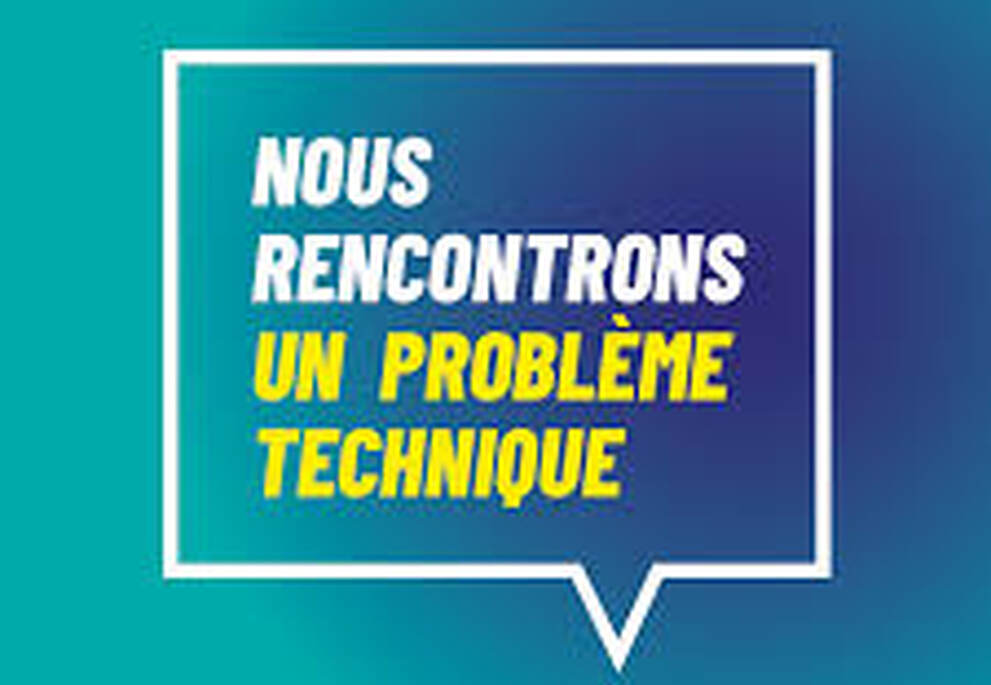 Nous rencontrons un probl&egrave;me technique